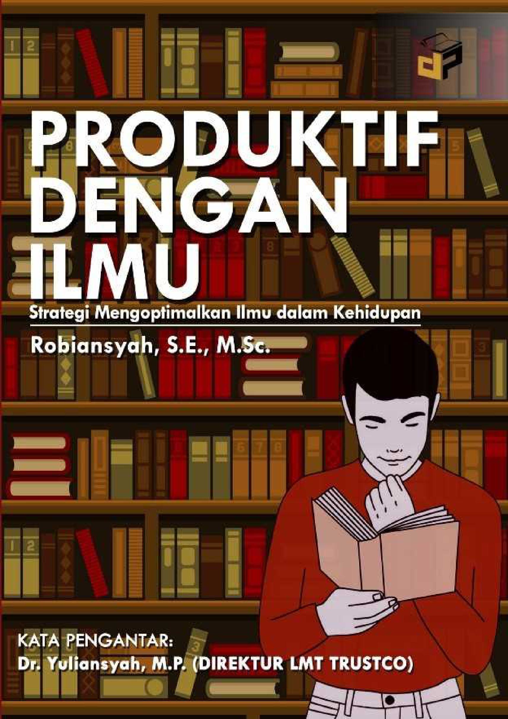 Produktif Dengan Ilmu Strategi Pengoptimalan Ilmu Dalam Kehidupan